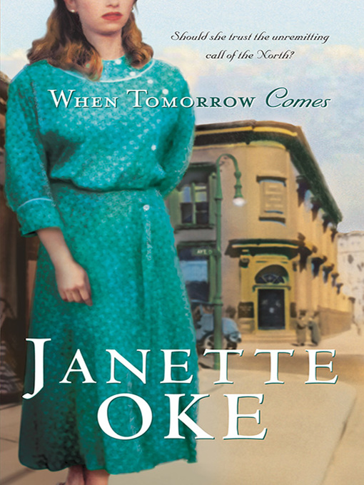 Title details for When Tomorrow Comes by Janette Oke - Wait list
